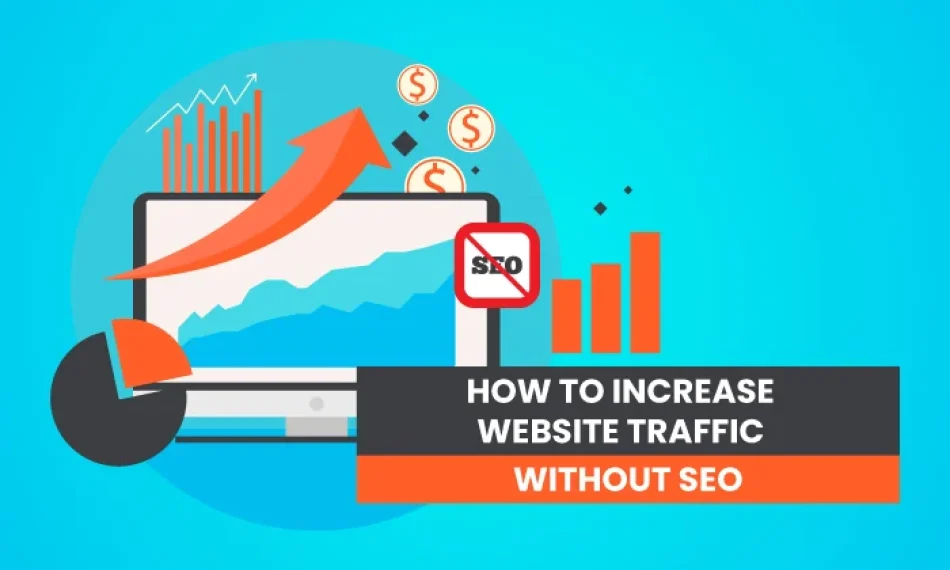How-to-Increase-Website-Traffic-Without-SEO
